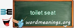 WordMeaning blackboard for toilet seat